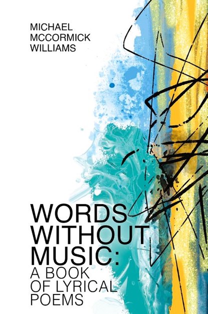 Words Without Music, Michael McCormick Williams - Gebonden - 9781917667203