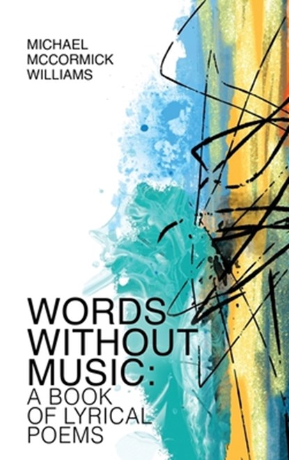 Words Without Music, Michael McCormick Williams - Gebonden - 9781917667203
