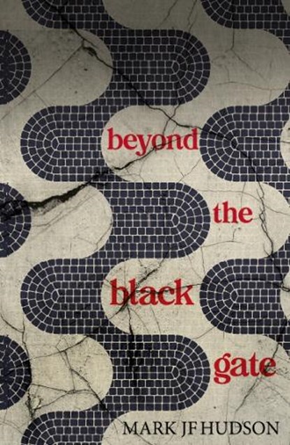 Beyond the Black Gate, Mark JF Hudson - Paperback - 9781917673211