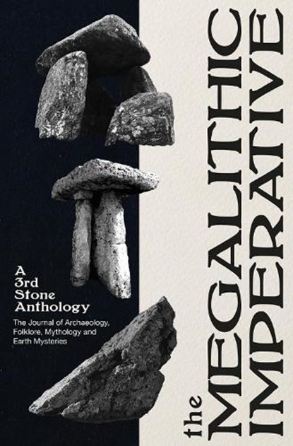 The Megalithic Imperative: A Third Stone Anthology, Neil Mortimer - Paperback - 9781917674027