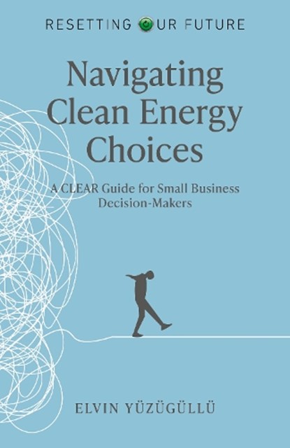 Resetting Our Future - Navigating Clean Energy Choices, Elvin Y?z?g?ll? - Paperback - 9781917704014
