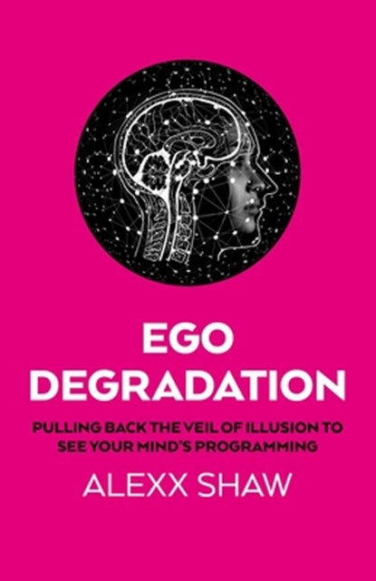 Ego Degradation, Alexx Shaw - Paperback - 9781917704601