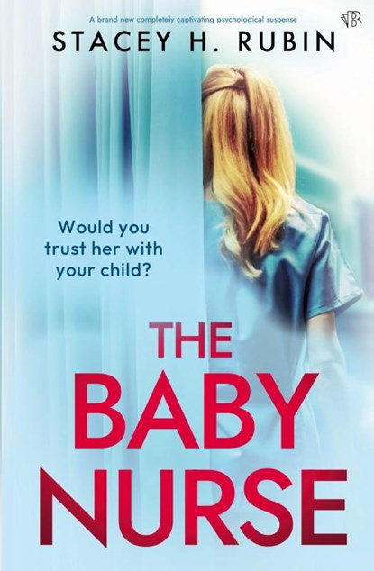 The Baby Nurse, Stacey H. Rubin - Paperback - 9781917705226
