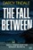 The Fall Between, Darcy Tindale - Paperback - 9781917705684