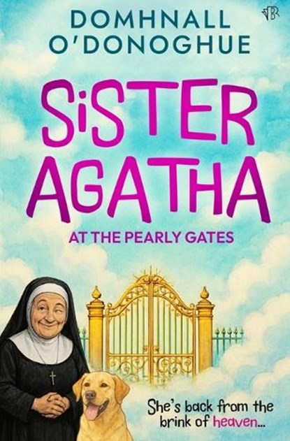 Sister Agatha at the Pearly Gates, Domhnall O'Donoghue - Paperback - 9781917705721