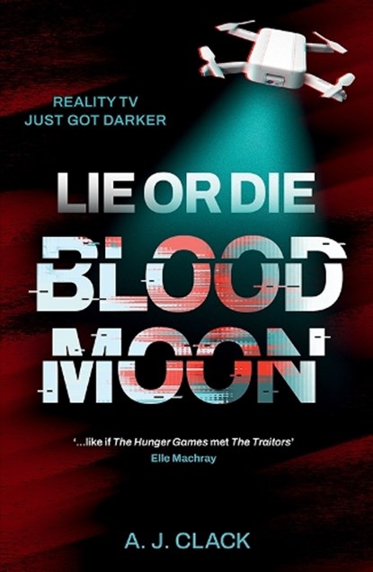 Lie or Die, Blood Moon, A.J. Clack - Paperback - 9781917718066