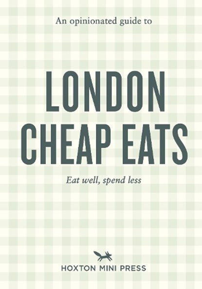 An Opinionated Guide to London Cheap Eats, Josh Barrie - Paperback - 9781917719032