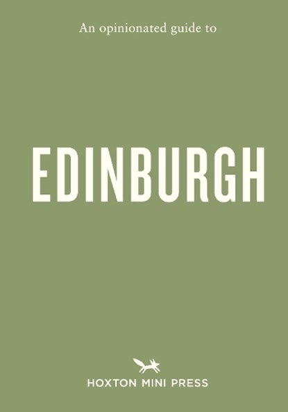 An Opinionated Guide to Edinburgh, Pippa Perriam - Paperback - 9781917719407