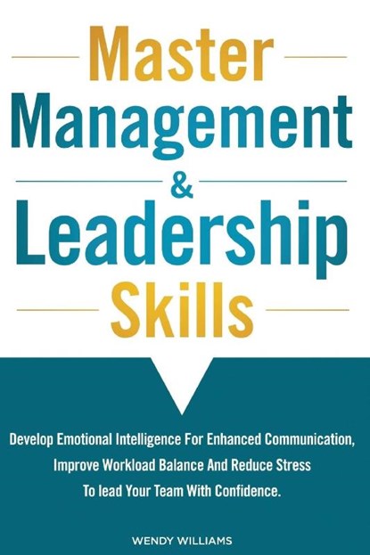 Master Management & Leadership Skills, Wendy Williams - Paperback - 9781917756006