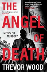 The Angel of Death - Trevor Wood - 9781917764452
