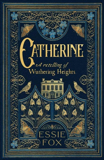 Catherine: A Retelling of Wuthering Heights, Essie Fox - Paperback - 9781917764667