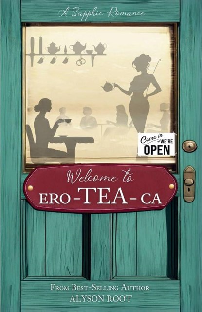 Welcome to Ero-TEA-Ca, Alyson Root - Paperback - 9781917785068