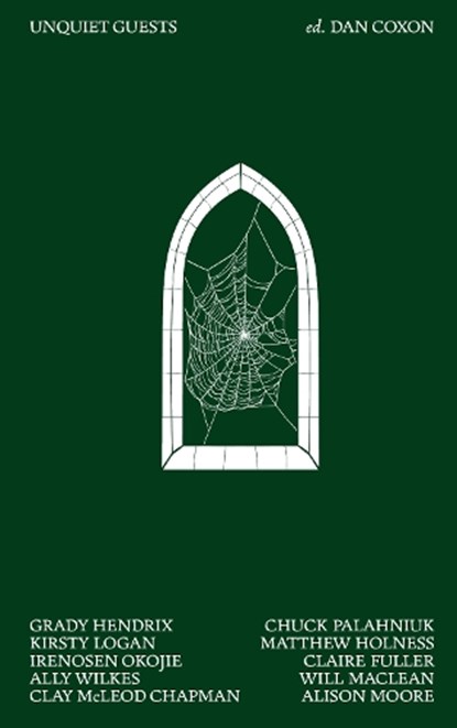 Unquiet Guests, Chuck Palahniuk ; Grady Hendrix ; Kirsty Logan ; Will Maclean - Gebonden - 9781917792073