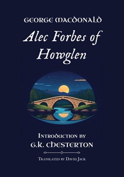 Alec Forbes of Howglen: Unabridged Translation, Standard Edition, George MacDonald - Paperback - 9781917830065