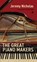 The Great Piano Makers, Jeremy Nicholas - Gebonden - 9781917837262