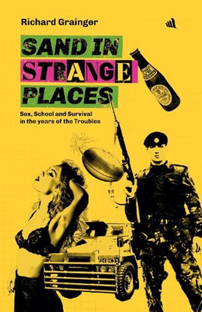 Sand in Strange Places, Richard Grainger - Paperback - 9781917837699