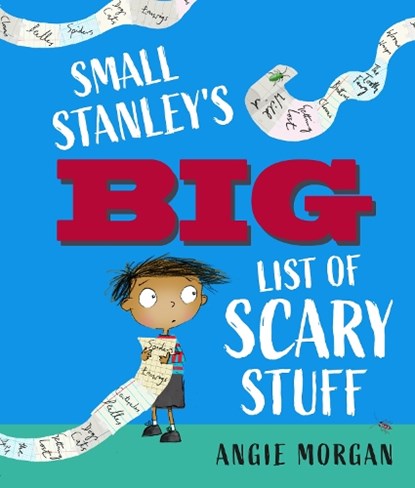 Small Stanley's Big List of Scary Stuff, Angie Morgan - Paperback - 9781917865203