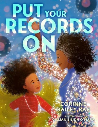 Put Your Records On, Corinne Bailey Rae - Paperback - 9781917894029