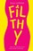 Filthy, Lucy Cuthew - Paperback - 9781917894265