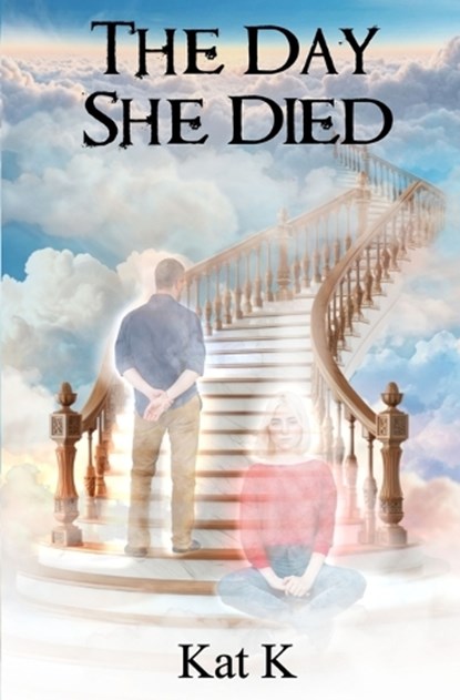 The Day She Died, Kat K - Paperback - 9781917938167