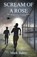 Scream Of A Rose, Mark Batey - Paperback - 9781917938594