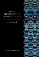 Alice Through the Looking Glass - Lewis Carroll - 9781917940528