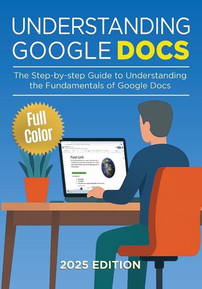 Understanding Google Docs - 2025 Edition, Kevin Wilson - Paperback - 9781917945011