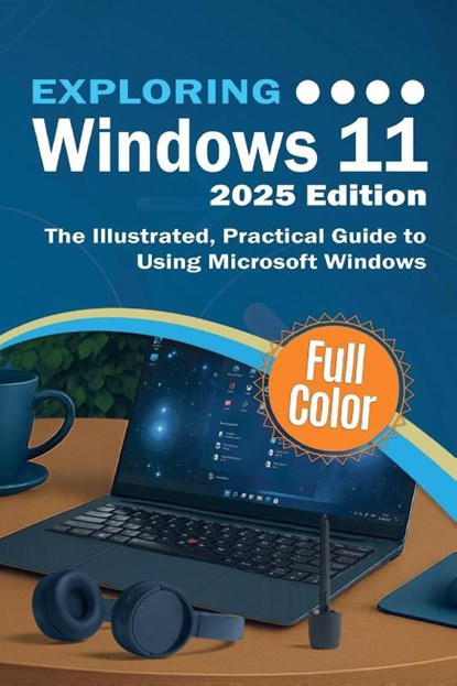 Exploring Windows 11 - 2025 Edition, Kevin Wilson - Paperback - 9781917945042