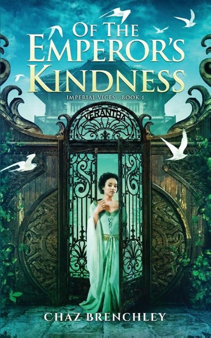 Of the Emperor's Kindness, Chaz Brenchley - Paperback - 9781917950138