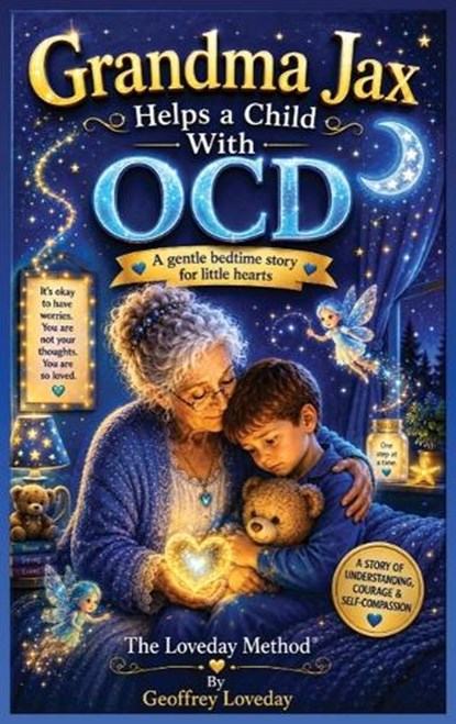 Grandma Jax Helps When a Child Has OCD, Geoffrey Loveday - Gebonden - 9781917978408