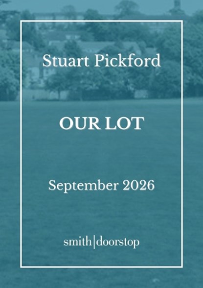 Our Lot, Stuart Pickford - Paperback - 9781917987073