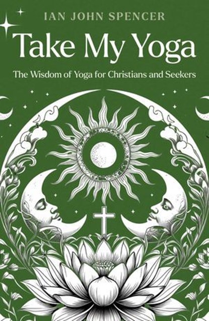 Take My Yoga, Ian John Spencer - Ebook - 9781917991162