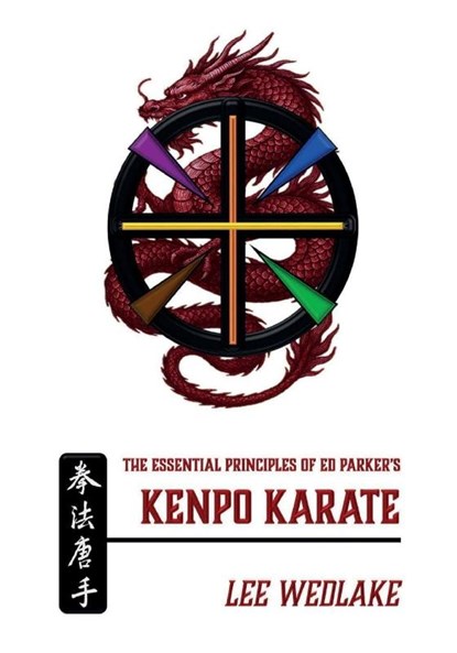 The Essential Principles of Ed Parker's Kenpo Karate, Lee Wedlake - Paperback - 9781918038385