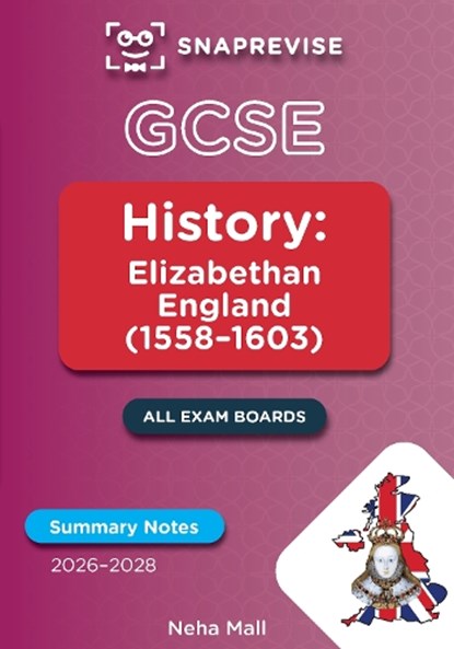 SnapRevise GCSE History Summary Notes: Elizabethan England, SnapRevise - Paperback - 9781918046298