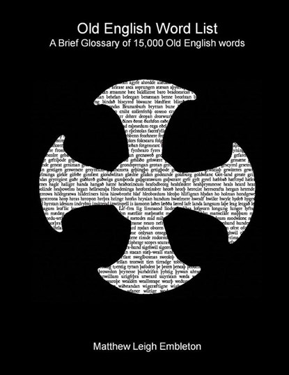 Old English Word List, Matthew Leigh Embleton - Paperback - 9781918157147
