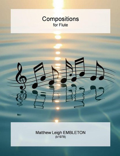 Compositions for Flute, Matthew Leigh Embleton - Paperback - 9781918157338