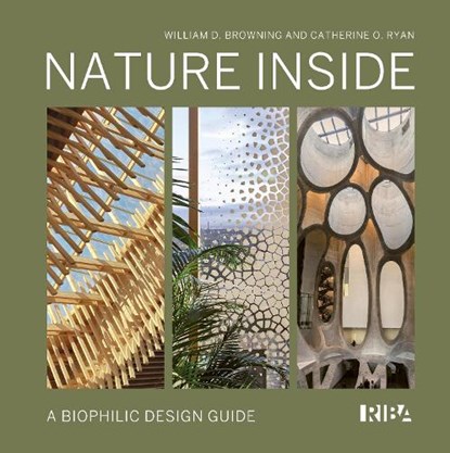 Nature Inside, William D. Browning ; Catherine O. Ryan - Gebonden - 9781918216035