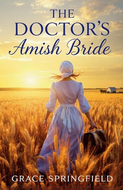 The Doctor's Amish Bride - An Amish Romance, Grace Springfield - Paperback - 9781918219135