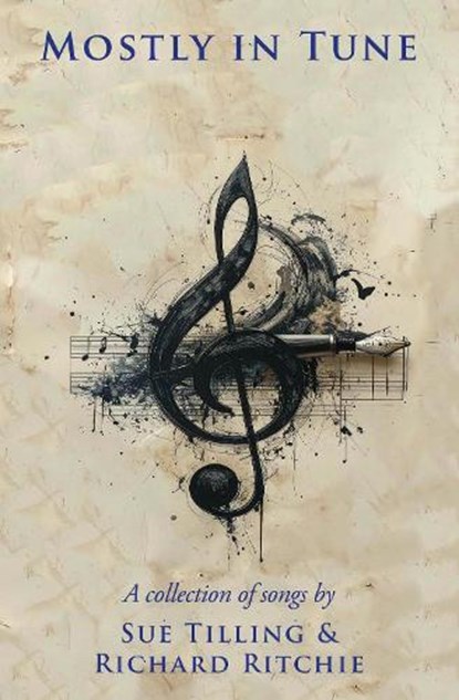 MOSTLY IN TUNE, SUE TILLING & RICHARD RITCHIE - Gebonden - 9781918233018