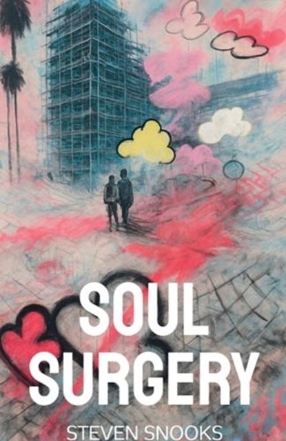 Soul Surgery, Steven Snooks - Paperback - 9781918264081