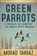 Green Parrots, Morad Tahbaz - Gebonden - 9781918271157