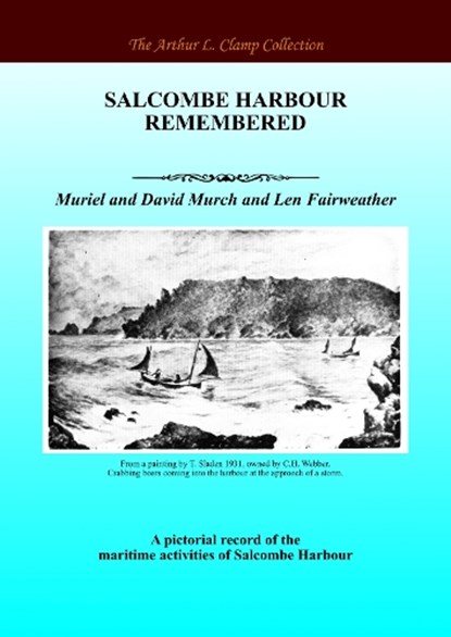 Salcombe Harbour Remembered, Muriel Murch ; David Murch - Paperback - 9781918277463