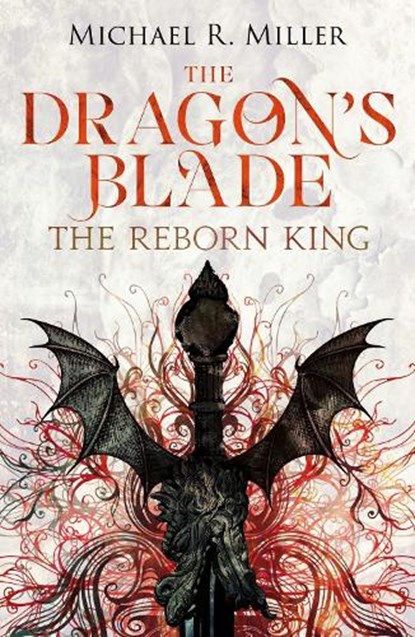 The Dragon's Blade, Michael R. Miller - Paperback - 9781918298062