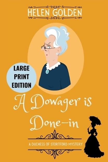 A Dowager is Done In (Large Print Edition), Helen Golden - Paperback - 9781918308129