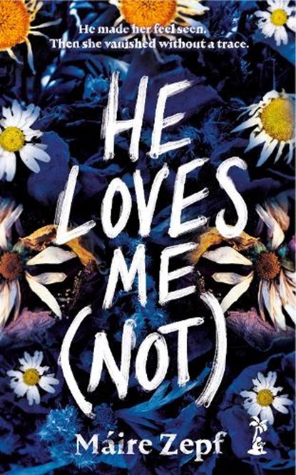 He Loves Me (Not), Maire Zepf - Paperback - 9781918353082