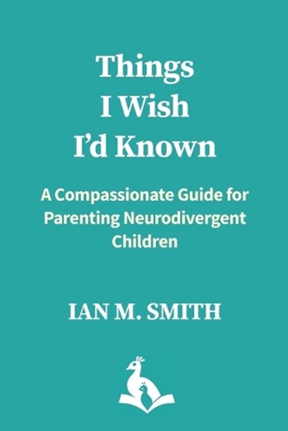 Things I Wish I'd Known, Ian M Smith - Paperback - 9781918386158