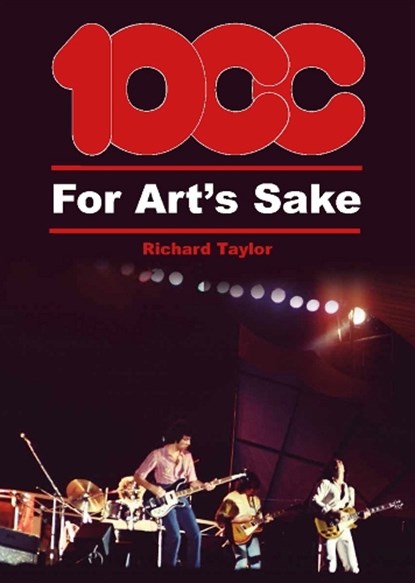10cc For Art's Sake, Richard Taylor - Paperback - 9781918419054