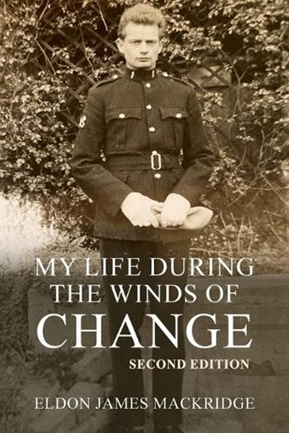 My Life During the Winds of Change, Eldon Mackridge - Paperback - 9781918422184