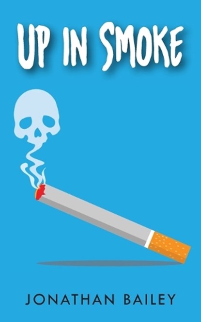 Up in Smoke, Jonathan Bailey - Paperback - 9781918422283