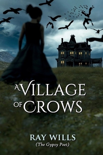 A Village of Crows, Ray Wills - Paperback - 9781918424331